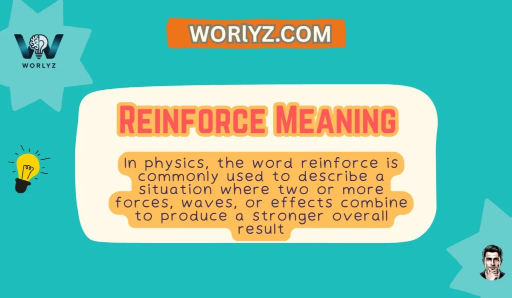 Reinforce Meaning in Physics