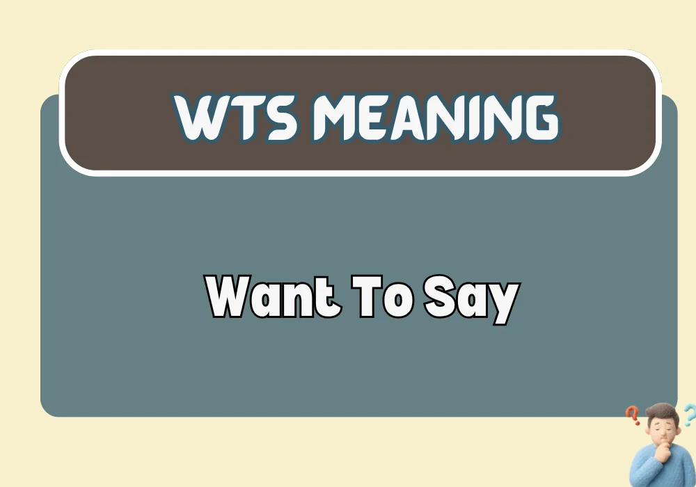 WTS meaning in chat from a girl