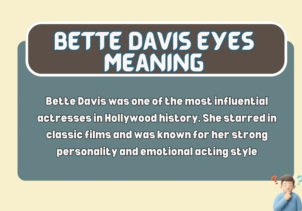 What Does Bette Davis Eyes Mean