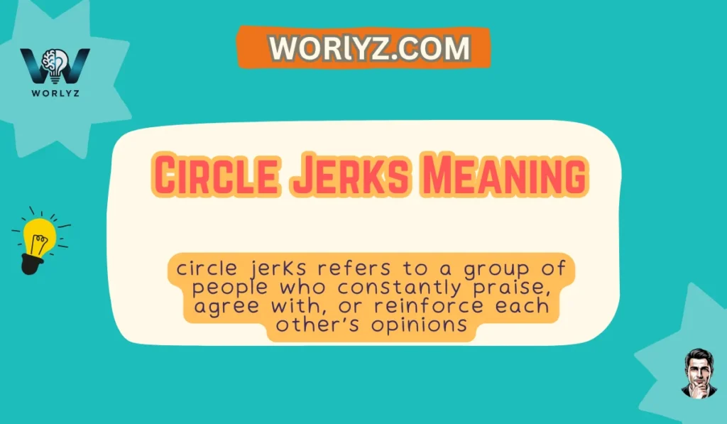 Circle Jerks Meaning