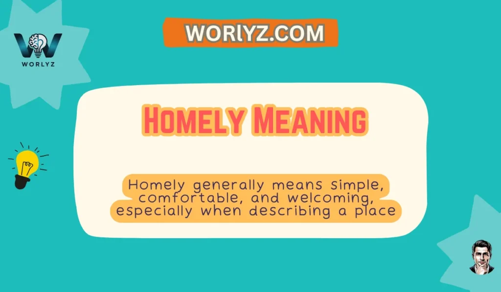 Homely Meaning