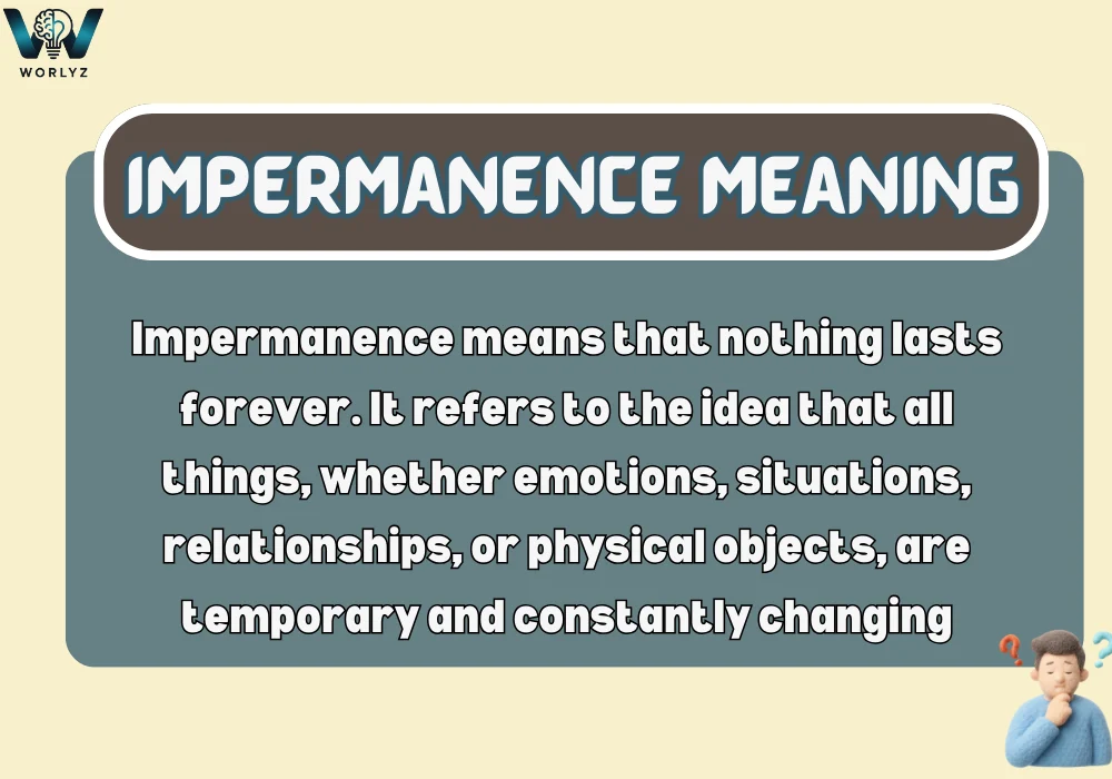 Impermanence Meaning