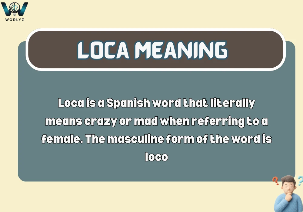 Loca Meaning