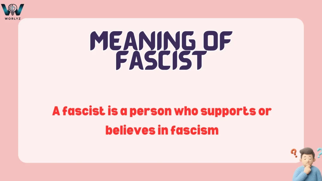 Meaning of Fascist