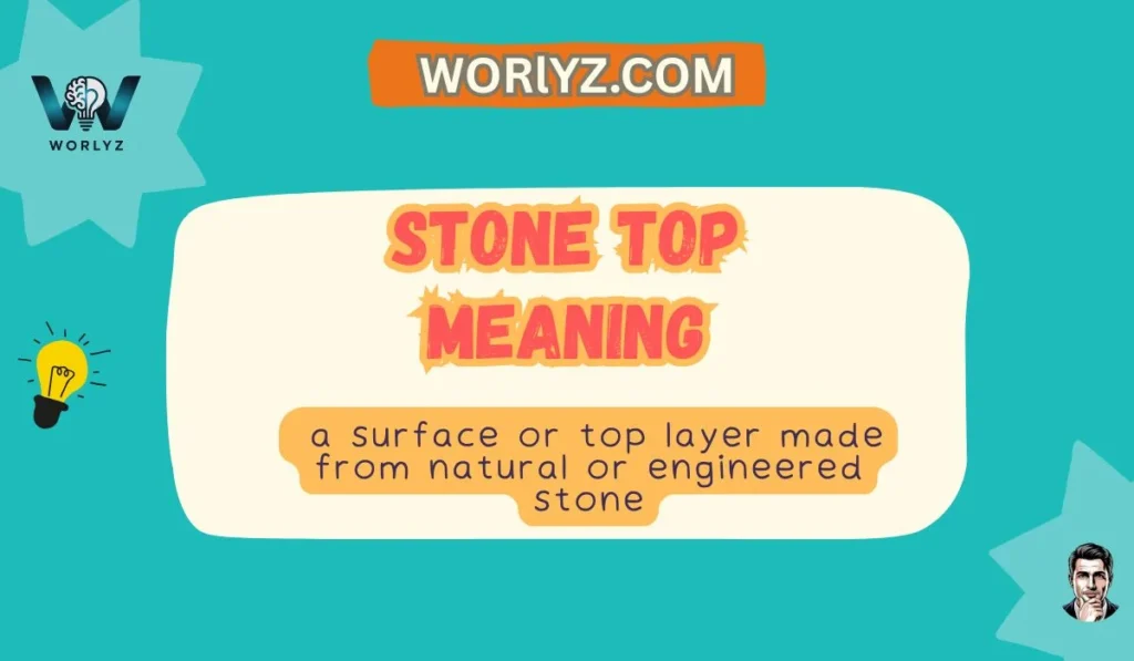 Stone Top Meaning