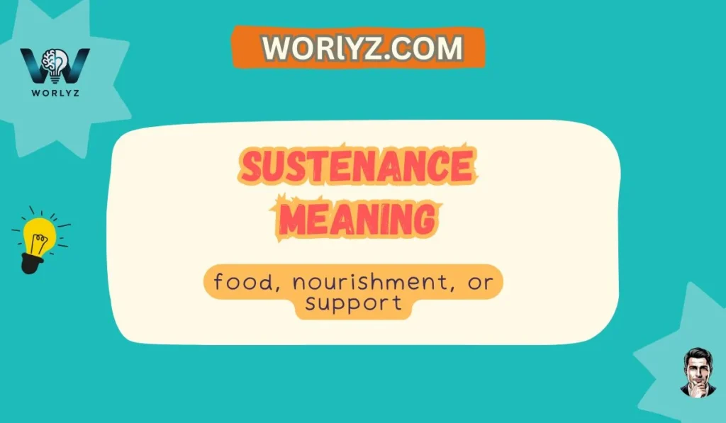 Sustenance Meaning