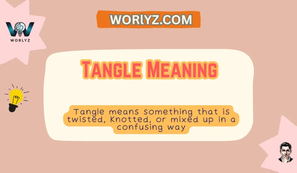 Tangle Meaning