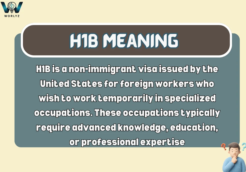 H1B Meaning