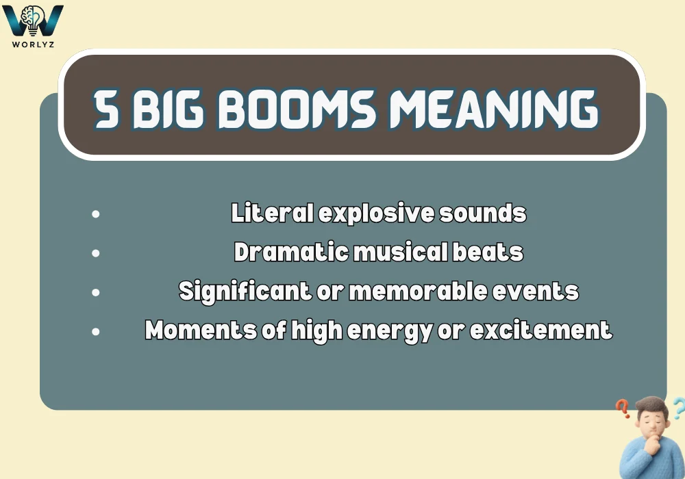 5 Big Booms Meaning