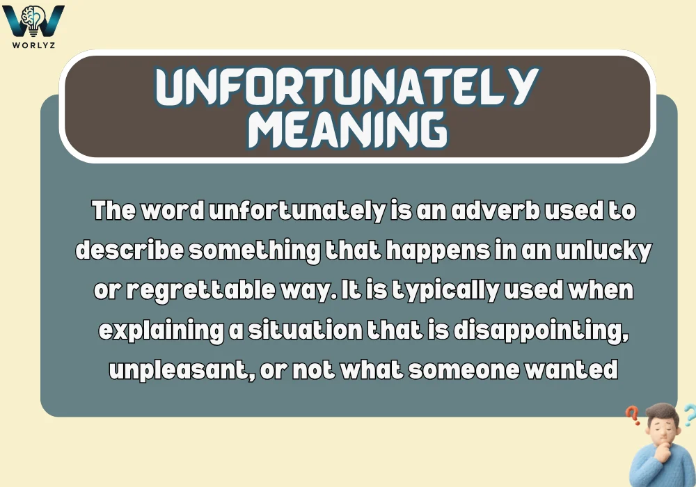 Unfortunately Meaning