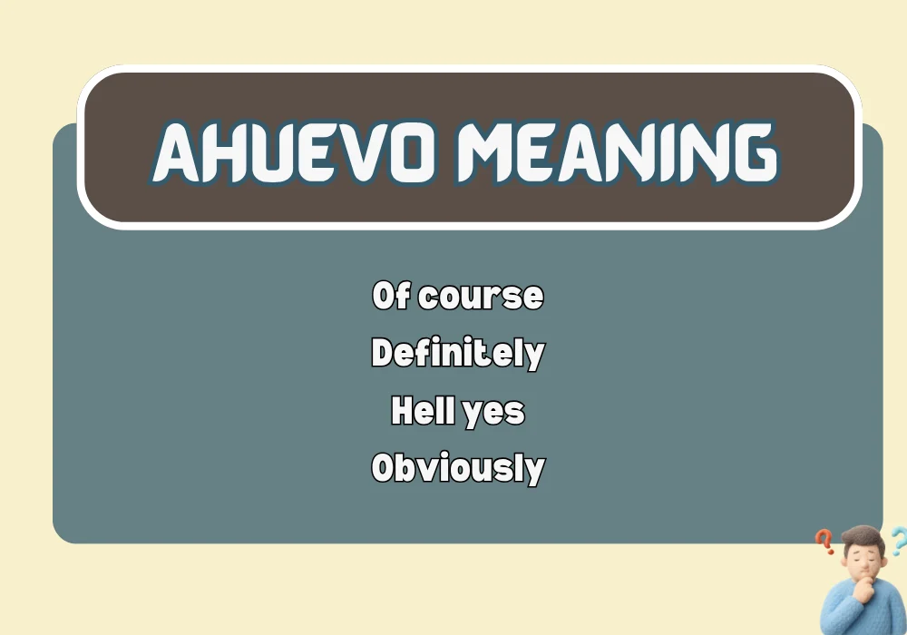 Ahuevo Meaning