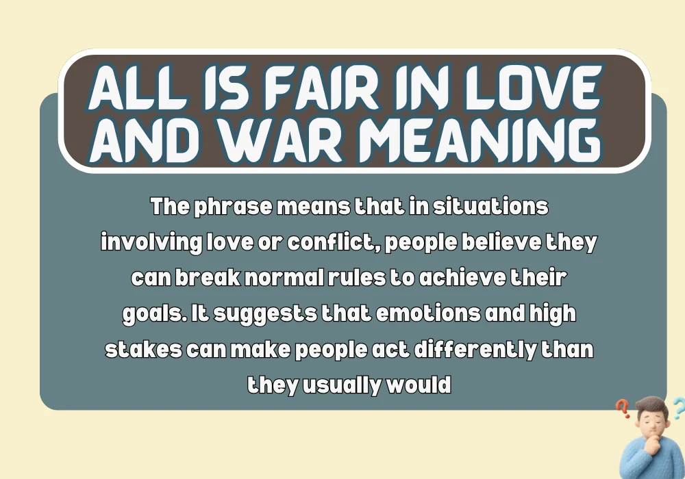 All Is Fair in Love and War Meaning