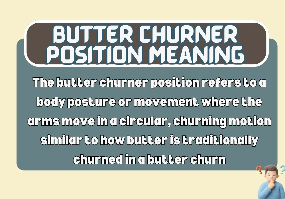 Butter Churner Position Meaning