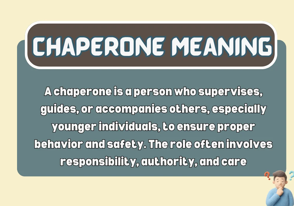 Chaperone Meaning