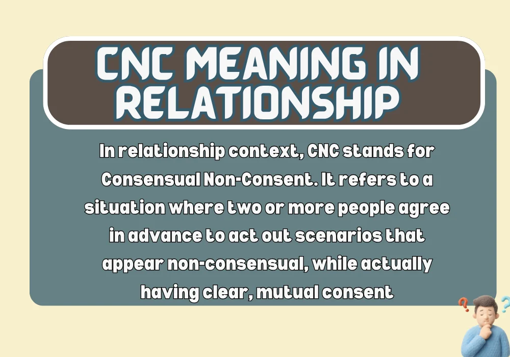 CNC Meaning in Relationship