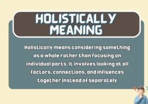 Holistically Meaning