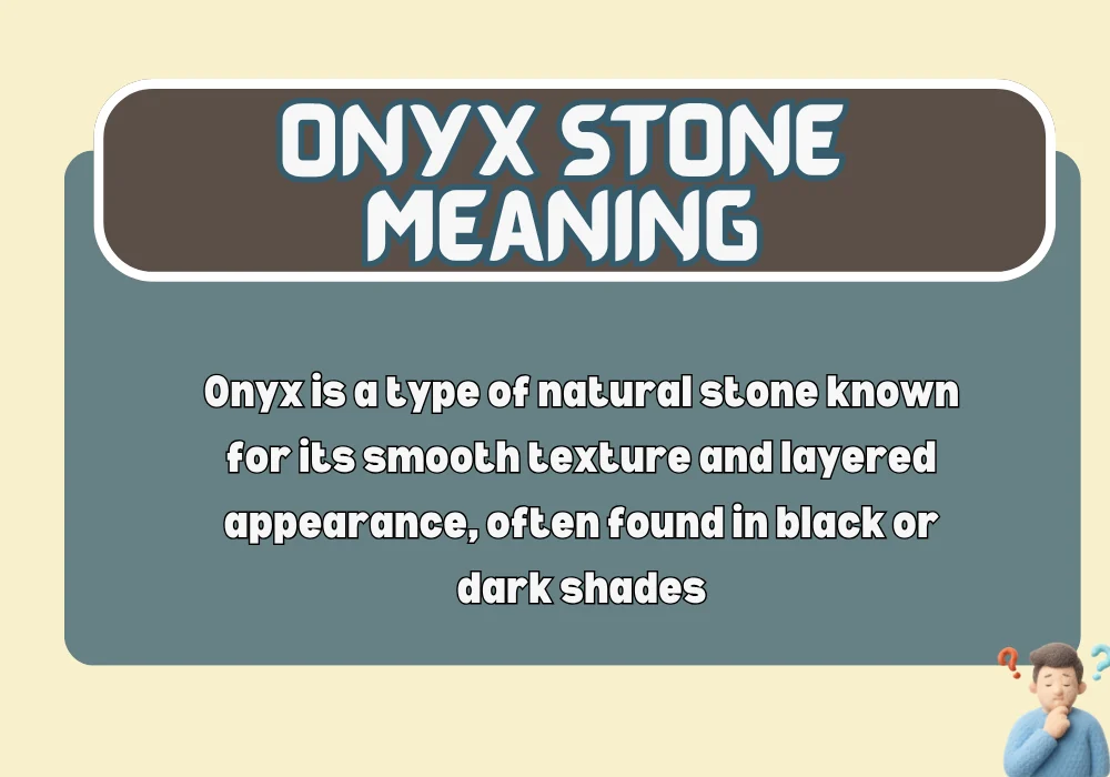 Onyx Stone Meaning