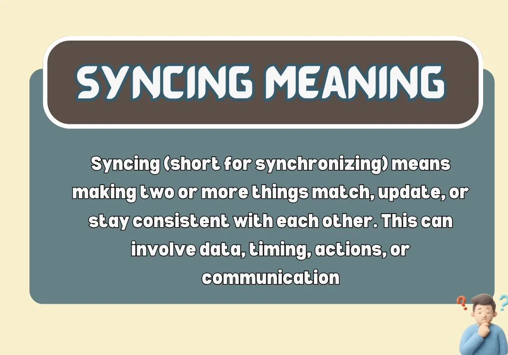 Syncing Meaning