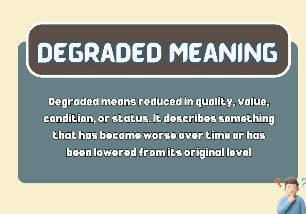 Degraded Meaning