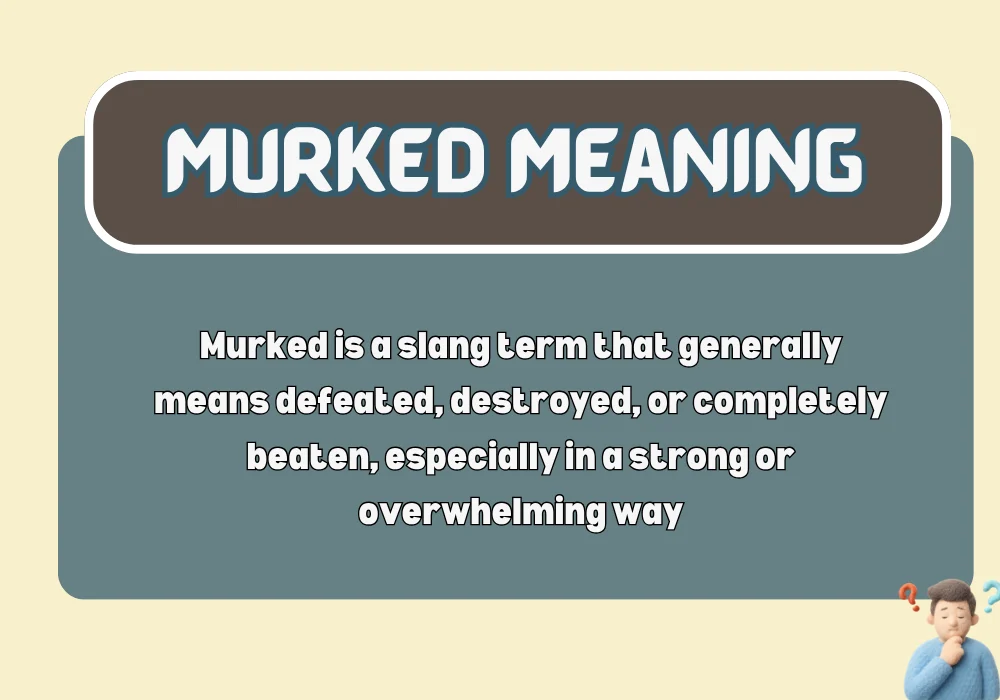 Murked Meaning