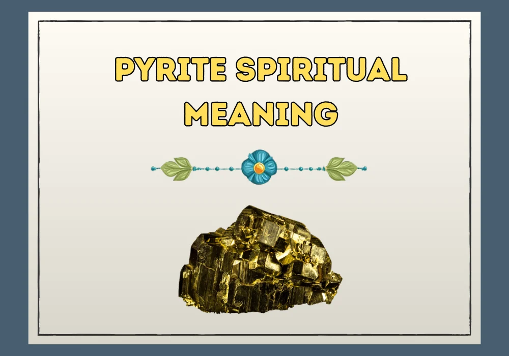 Pyrite Spiritual Meaning