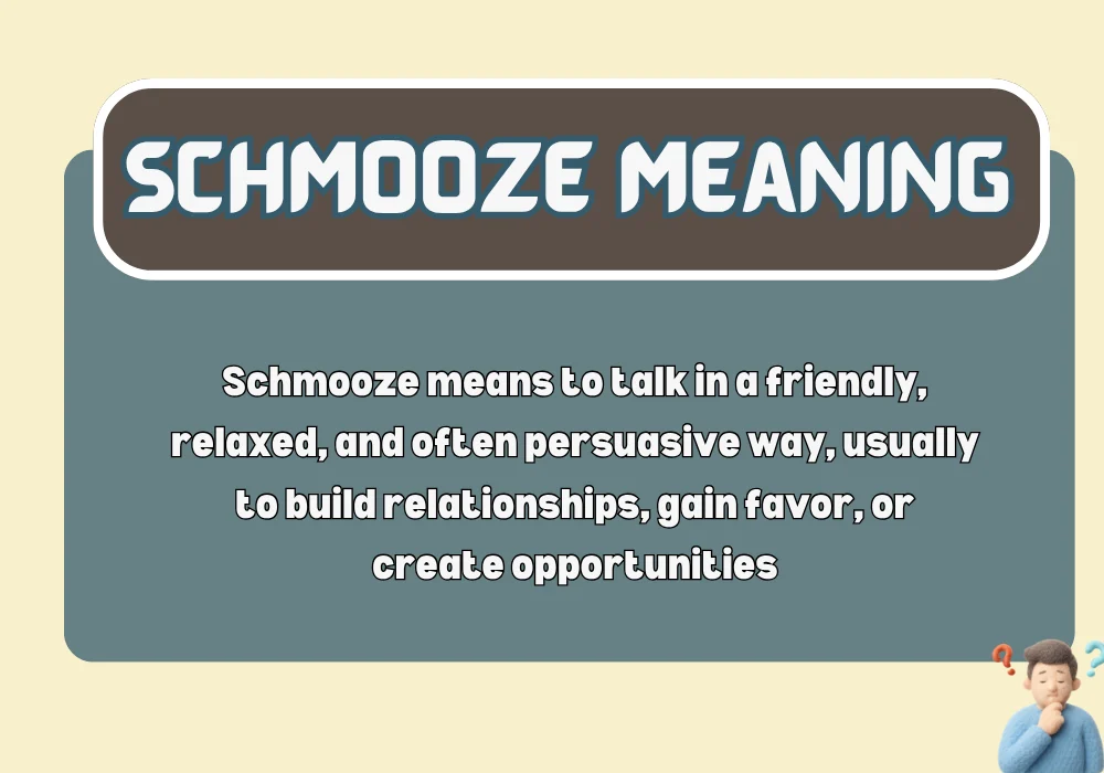 Schmooze Meaning