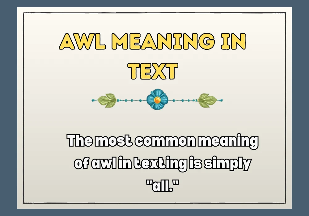Awl Meaning In Text