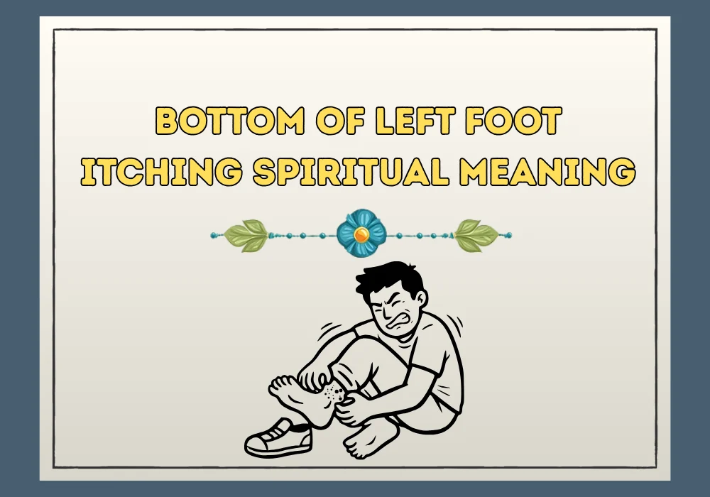 Bottom Of Left Foot Itching Spiritual Meaning