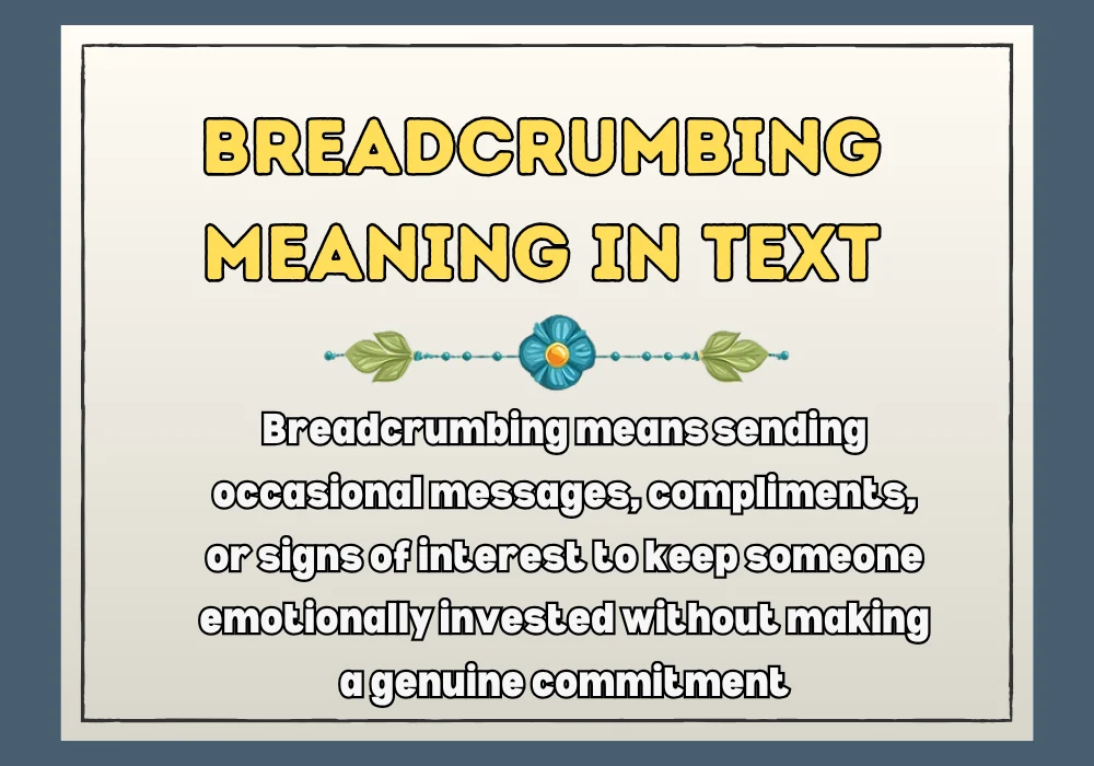 Breadcrumbing Meaning In Text