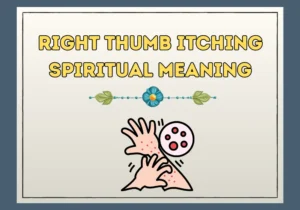 Right Thumb Itching Spiritual Meaning