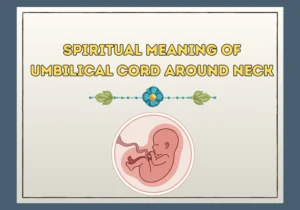 Spiritual Meaning Of Umbilical Cord Around Neck