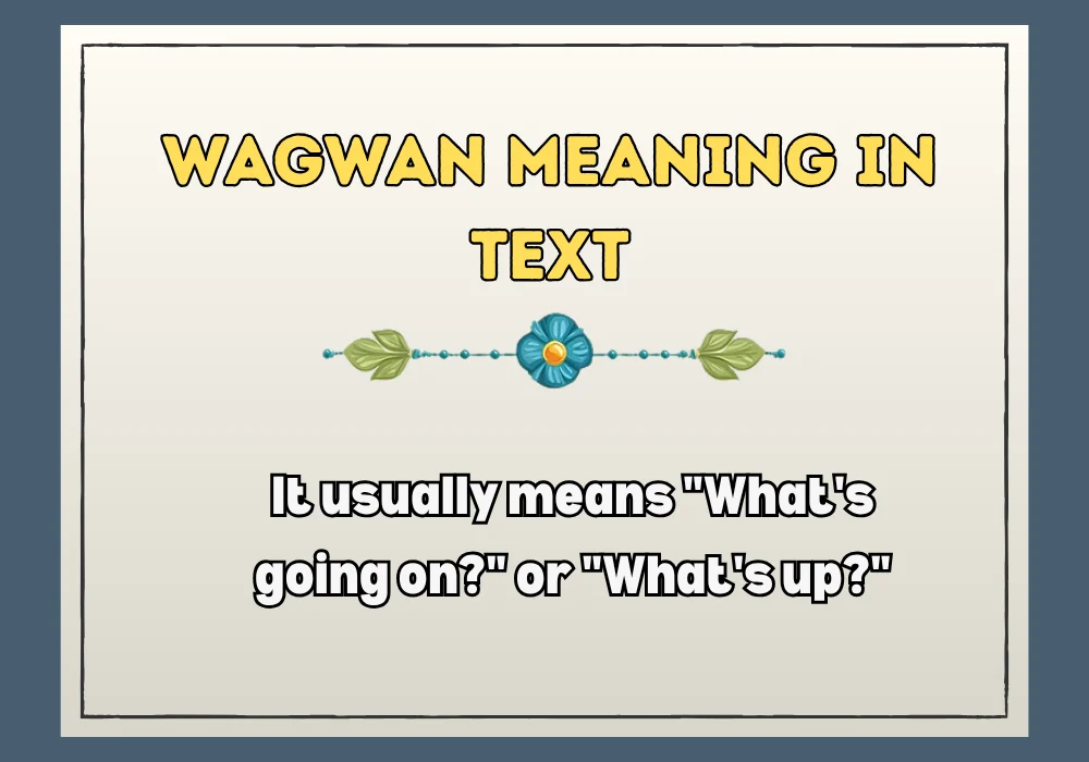 Wagwan Meaning In Text