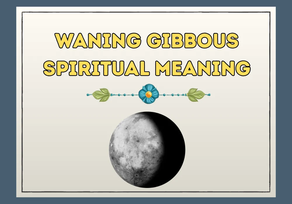 Waning Gibbous Spiritual Meaning