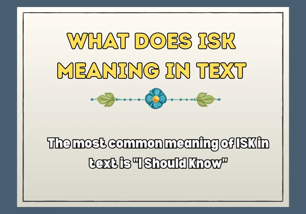 What Does Isk Meaning In Text