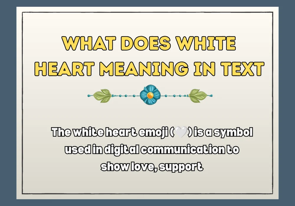 What Does White Heart Meaning In Text