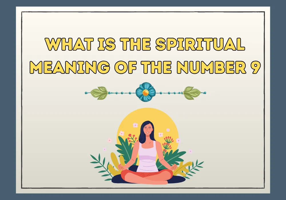 What Is The Spiritual Meaning Of The Number 9